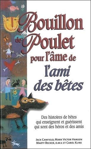 Stock image for Bouillon de poulet pour l'me de l'ami des btes for sale by Revaluation Books
