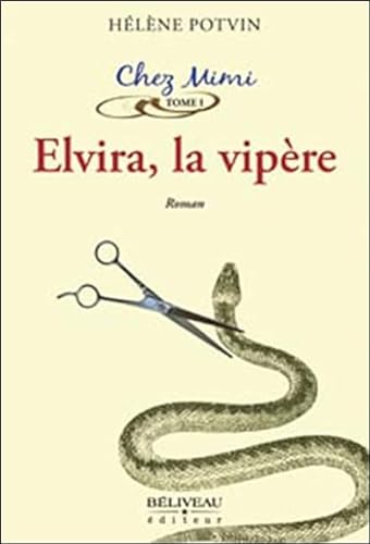 Beispielbild fr Elvira, la vipre - Chez Mimi T1 zum Verkauf von Ammareal