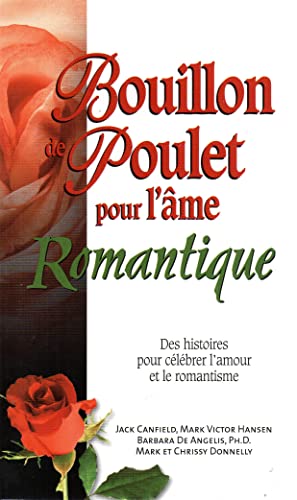 Stock image for Bouillon de poulet pour l'me romantique for sale by Revaluation Books