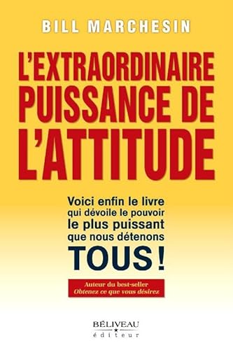 Stock image for L'extraordinaire puissance de l'attitude for sale by GF Books, Inc.