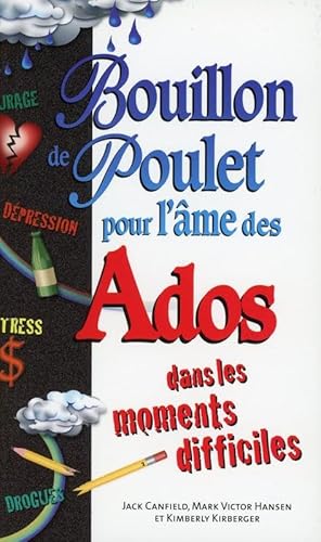 Stock image for Bouillon de poulet pour l'me des ados dans les moments difficiles for sale by Revaluation Books