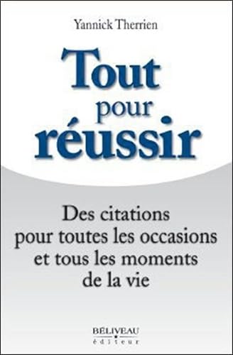 Beispielbild fr Tout pour r ussir - Des citations pour toutes les occasions zum Verkauf von Le Monde de Kamlia