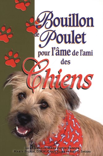 Stock image for Bouillon de poulet pour l'me de l'ami des chiens for sale by Revaluation Books