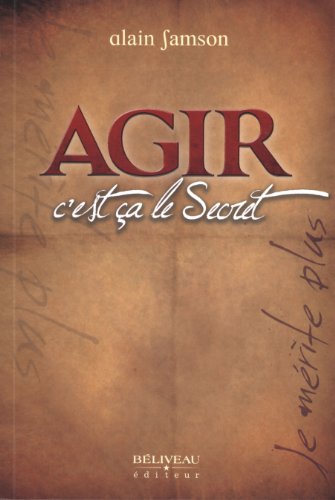 Stock image for Agir : C'est a le Secret for sale by Better World Books