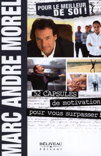 Stock image for Pour le Meilleur de Soi ! 52 Capsules de Motivation pour Vous Surpasser for sale by Better World Books