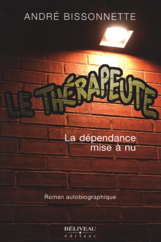 Stock image for Le thrapeute - La dpendance mise  nu for sale by medimops