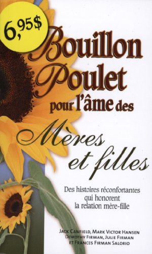 Beispielbild fr Bouillon de poulet pour l'mes des mres et filles zum Verkauf von Revaluation Books