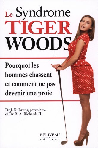 Beispielbild fr Le Syndrome Tiger Woods zum Verkauf von Ammareal