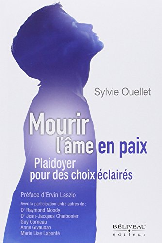 Stock image for Mourir l'me en paix - Plaidoyer pour des choix clairs for sale by Le Monde de Kamlia