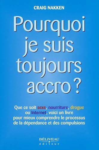 Stock image for Pourquoi je suis toujours accro ? for sale by Ammareal