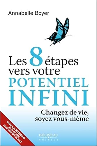 Beispielbild fr Les 8 tapes vers votre potentiel infini - Changez de vie, soyez vous-mme zum Verkauf von Gallix