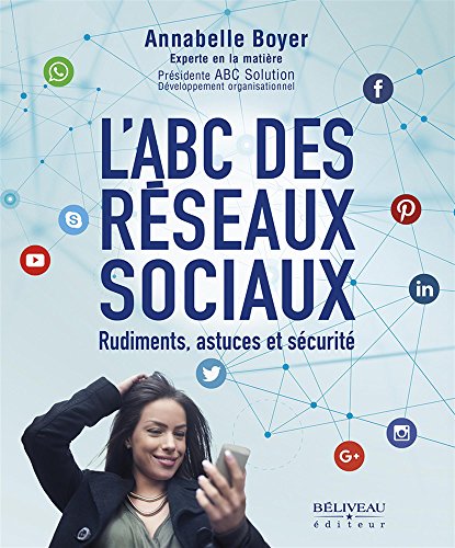 Beispielbild fr L'ABC des rseaux sociaux - Rudiments, astuces et scurit zum Verkauf von Ammareal