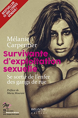 Beispielbild fr Survivante d'exploitation sexuelle : Se sortir de l'enfer des gangs de rue zum Verkauf von Revaluation Books