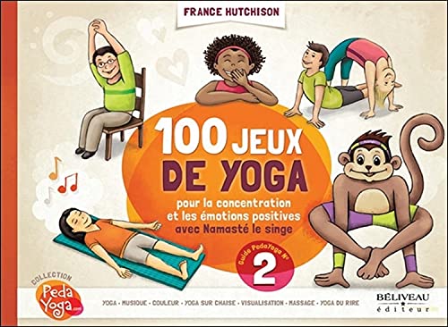 Beispielbild fr 100 jeux de yoga - Pour la concentration et les motions positives avec Namast le singe zum Verkauf von Gallix