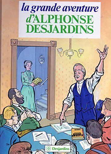 Beispielbild fr Grande aventure d''Alphonse Desjardins La zum Verkauf von Better World Books