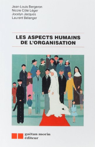 Beispielbild fr Les aspects humains de l'organisation zum Verkauf von Librairie Le Nord