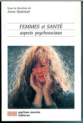 Beispielbild fr Femmes et sant aspects psychosociaux zum Verkauf von Librairie Le Nord