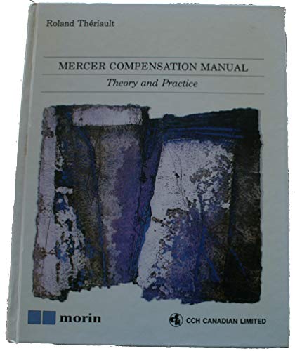 Beispielbild fr Mercer Compensation Manual Theory and Practice zum Verkauf von Better World Books