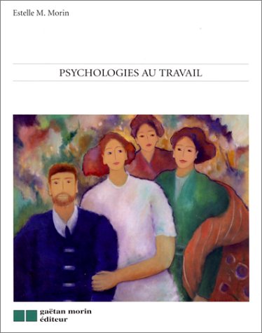 Stock image for Psychologies au Travail : Concepts, Classiques et Cas for sale by Better World Books