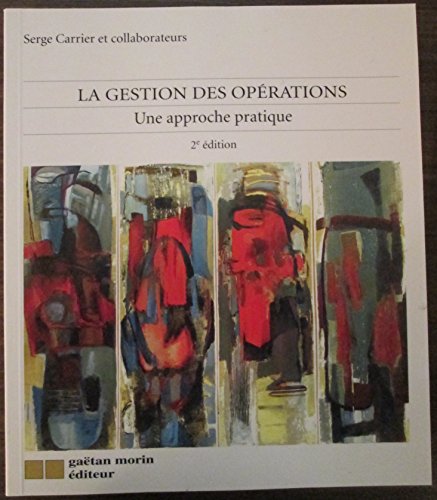 Stock image for LA GESTION DES OPERATIONS (UNE APPROCHE PRATIQUE) for sale by Ammareal