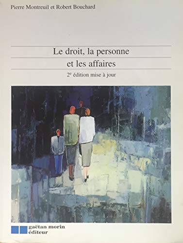 Stock image for Le Droit, la Personne et les Affaires for sale by Better World Books