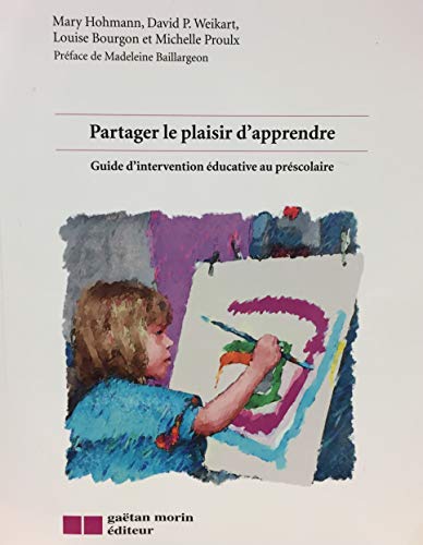 Stock image for Partager le Plaisir d'Apprendre : Guide d'Intervention Educative au Prescolaire for sale by Better World Books