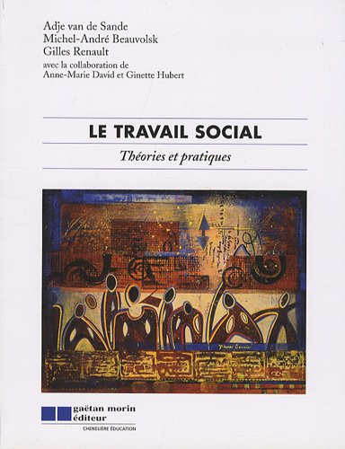 9782891058100: Le travail social: Thories et pratiques