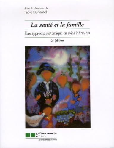 Stock image for La sant et la famille : Une approche systmique en soins infirmiers for sale by medimops