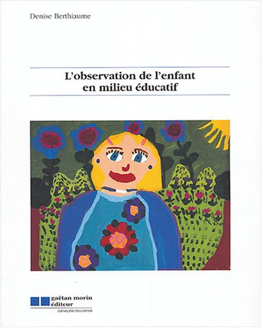 Stock image for L'observation de L'enfant en Milieu Educatif for sale by Better World Books