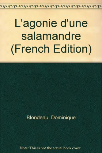 Stock image for L'agonie D'une Salamandre for sale by The Bookseller