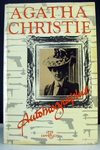AUTOBIOGRAPHIE D'AGATHA CHRISTIE - Agatha Christie