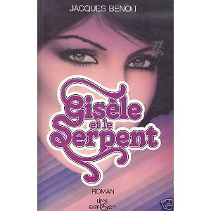 Beispielbild fr Gise`le et le serpent: Roman (French Edition) zum Verkauf von Wonder Book