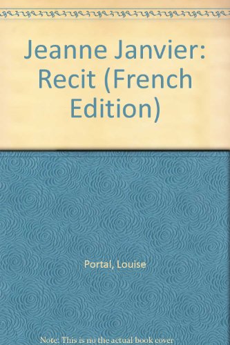 Beispielbild fr Jeanne Janvier: Recit (French Edition) zum Verkauf von Better World Books