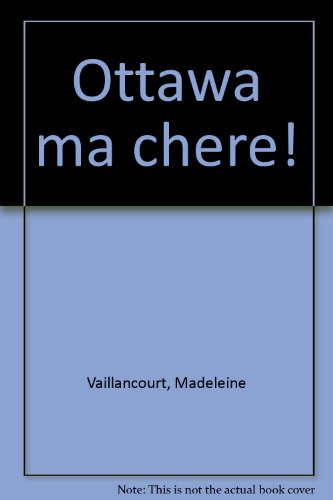 Beispielbild fr Ottawa ma chre ! zum Verkauf von Librairie Le Nord