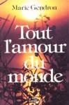 Stock image for Tout l'amour du monde for sale by Librairie Le Nord