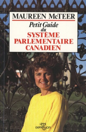 Beispielbild fr Petit Guide du Systme parlementaire canadien zum Verkauf von Librairie Le Nord