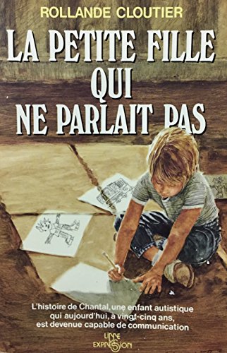 Stock image for La Petite Fille Qui Ne Parlait Pas for sale by Bay Used Books