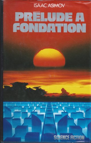 Stock image for Prlude  Fondation (Foundation, #1) for sale by Better World Books
