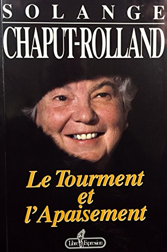 Beispielbild fr Le Tourment Et L'apaisement zum Verkauf von Montreal Books