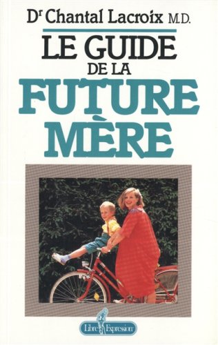 9782891115568: Le guide de la future mere