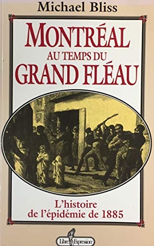 Montreal au temps du grand fleau (9782891115667) by Bliss, Michael