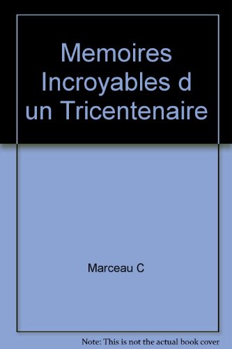 Stock image for Memoires Veridiques D'un Tricentenaire for sale by Better World Books