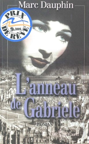 9782891117937: L'anneau de Gabriele: Les Kempfe : histoire d'une famille allemande (French Edition)