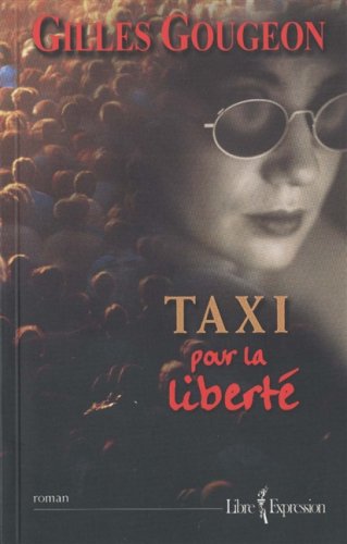 Beispielbild fr Taxi pour la Liberte zum Verkauf von Better World Books: West