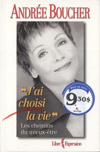 Beispielbild fr J'ai choisi la vie Les chemins du mieux-tre zum Verkauf von Librairie Le Nord