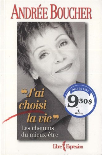 Stock image for J'ai choisi la vie Les chemins du mieux-tre for sale by Librairie Le Nord