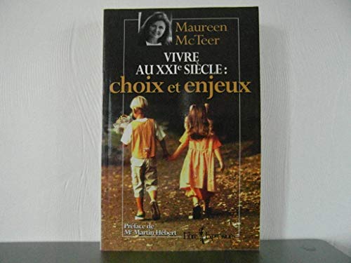 Beispielbild fr Vivre au XXIe sicle : choix et enjeux zum Verkauf von Marko Roy