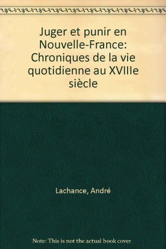Stock image for Crimes et Chatiments en Nouvelle-France for sale by Better World Books