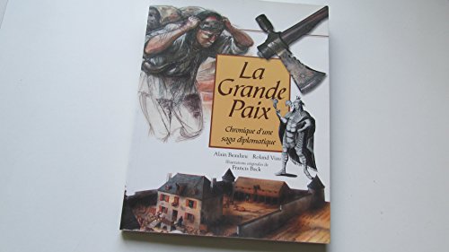 Stock image for La Grande Paix: Chronique d'une saga diplomatique for sale by 2Wakefield