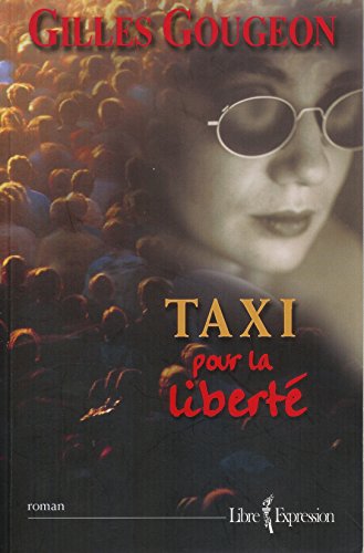 Beispielbild fr Taxi Pour la Liberte zum Verkauf von Alplaus Books